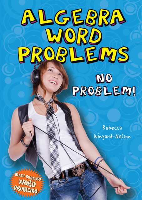 Algebra Word Problems, Rebecca Wingard-Nelson