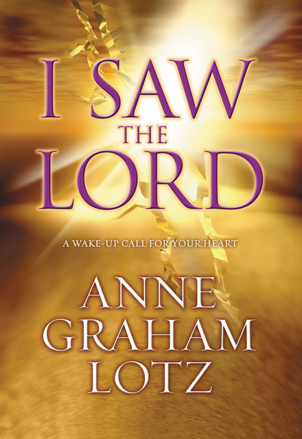 I Saw the Lord, Anne Graham Lotz
