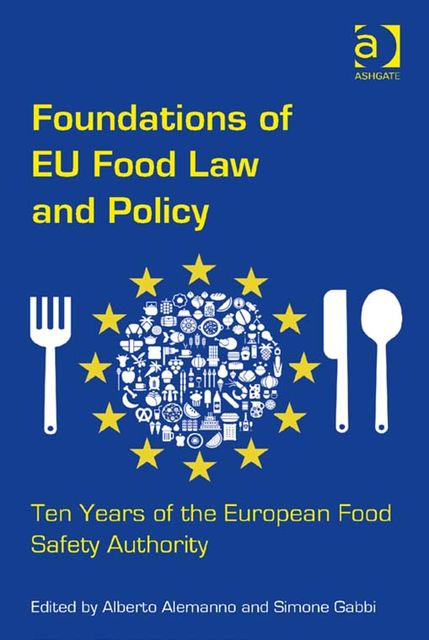 Foundations of EU Food Law and Policy, Alberto Alemanno, Simone Gabbi