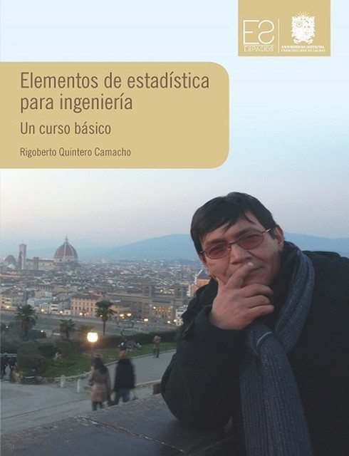 Elementos de estadística para ingeniería, Rigoberto Quintero Camacho