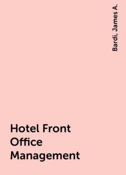 Hotel Front Office Management, Bardi, James A.