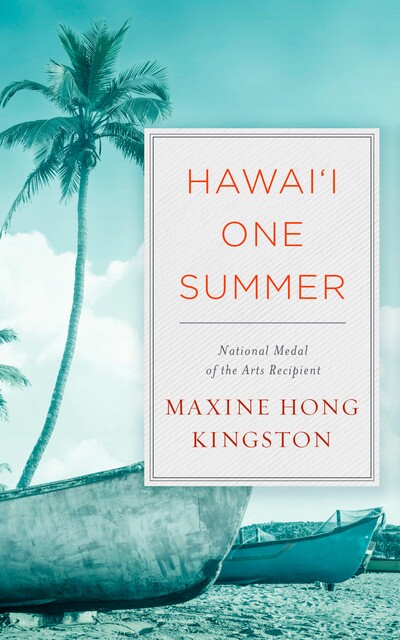 Hawai'i One Summer, Maxine Hong Kingston