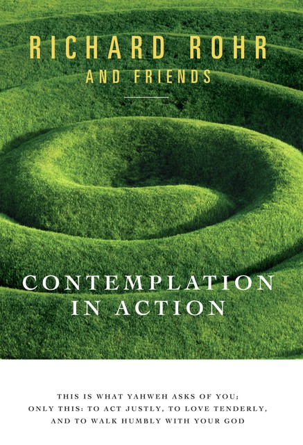 Contemplation in Action, Richard Rohr
