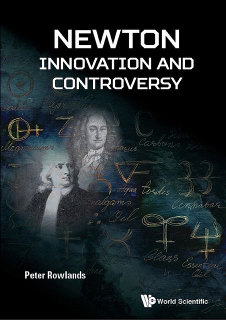 Newton — Innovation and Controversy, Peter Rowlands