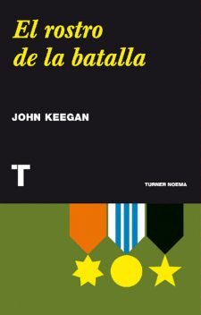 El rostro de la batalla, Keegan John
