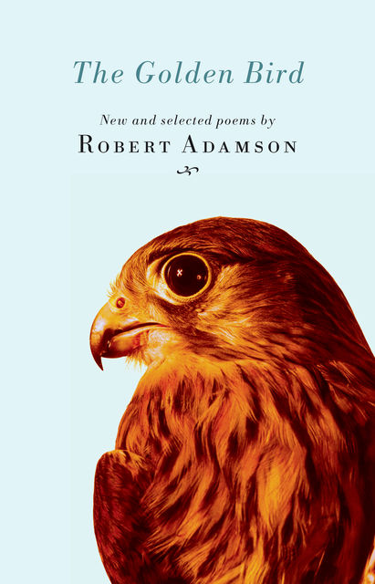 The Golden Bird, Robert Adamson
