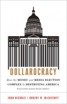 Dollarocracy, John Nichols