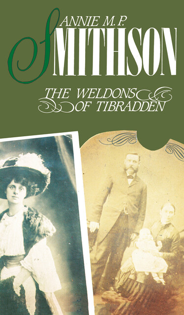 The Weldons of Tibradden, Annie M.P. Smithson
