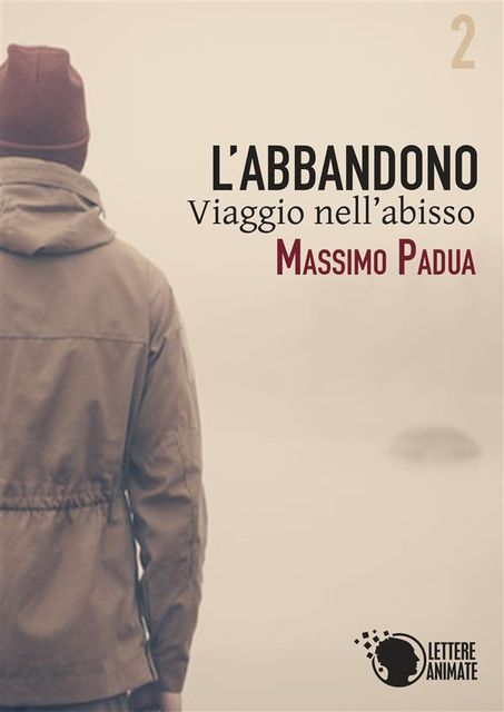 L'abbandono – Viaggio nell'abisso, Massimo Padua