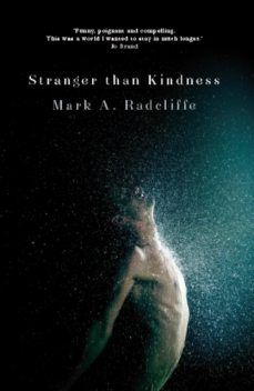 Stranger Than Kindness, Mark A Radcliffe