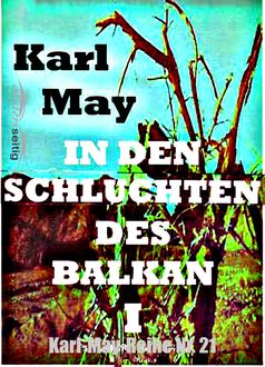 In den Schluchten des Balkan I, Karl May