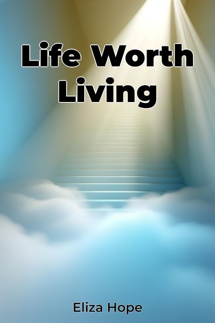 Life Worth Living, Eliza Hope