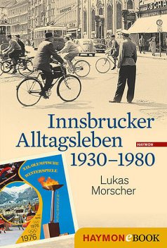 Innsbrucker Alltagsleben 1930–1980, Lukas Morscher