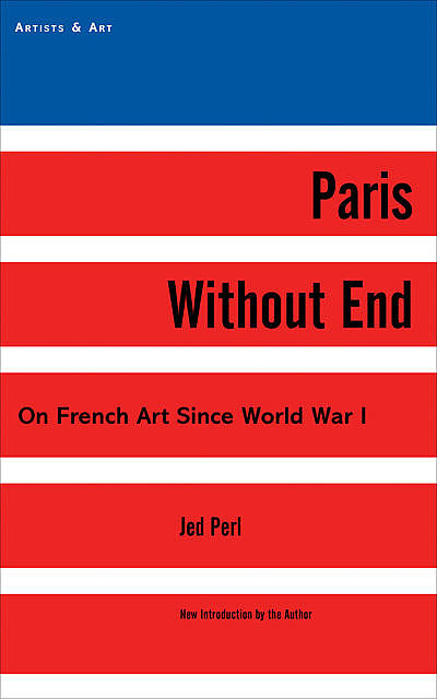 Paris Without End, Jed Perl