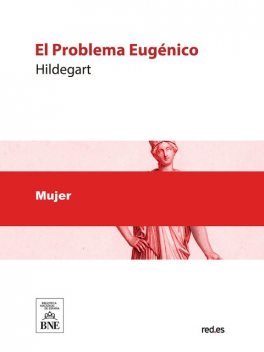 El Problema Eugénico punto de vista de una mujer moderna, Hildegart