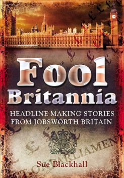 Fool Britannia, Sue Blackhall