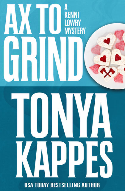 Ax To Grind, Tonya Kappes