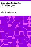 Dissertatiunculae Quaedam Critico-Theologicae, John Henry Newman