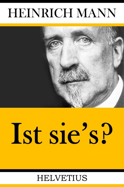 Ist sie's, Heinrich Mann