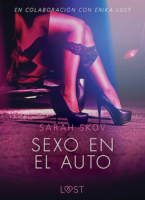 Sexo en el auto – Literatura erótica, Sarah Skov