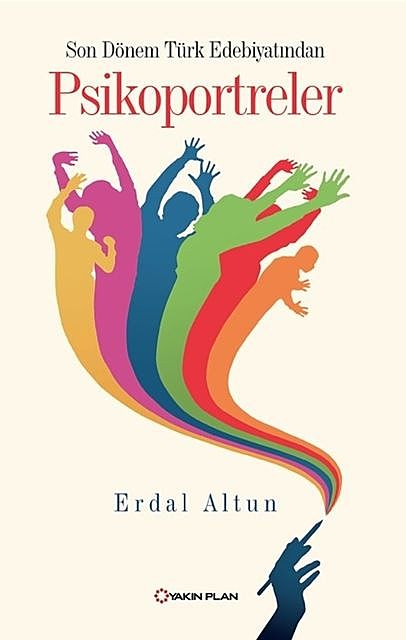Son Dönem Türk Edebiyatından Psikoportreler, Erdal Altun