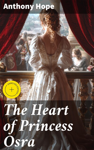 The Heart of Princess Osra, Anthony Hope