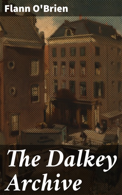 The Dalkey Archive, Flann O'Brien