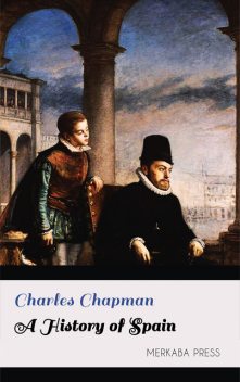 A History of Spain, Charles Chapman