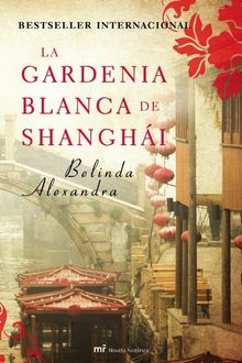 La Gardenia Blanca De Shanghái, Alexandra Belinda