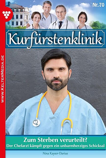 Kurfürstenklinik 70 – Arztroman, Nina Kayser-Darius