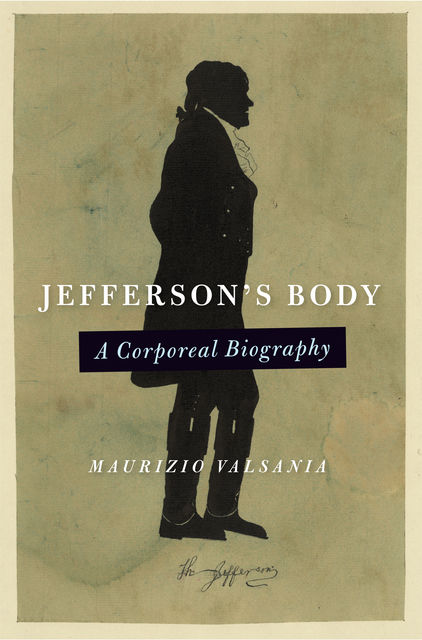 Jefferson's Body, Maurizio Valsania