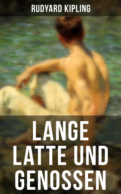 Lange Latte und Genossen, Rudyard Kipling