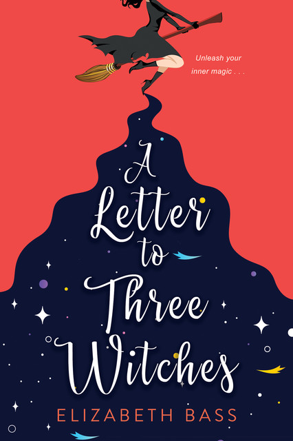 A Letter to Three Witches, Elizabeth Bass