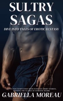 Sultry Sagas, Gabriella Moreau