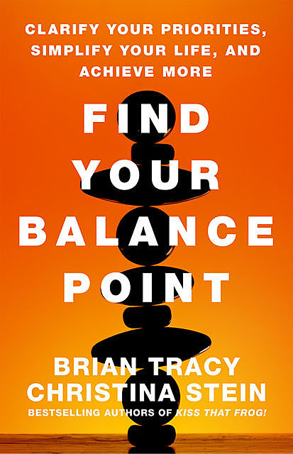 Find Your Balance Point, Brian Tracy, Christina Stein