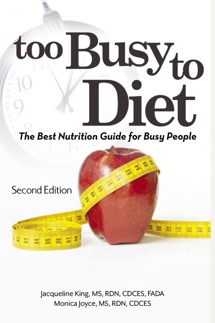 Too Busy to Diet, Jacqueline King, Monica Joyce