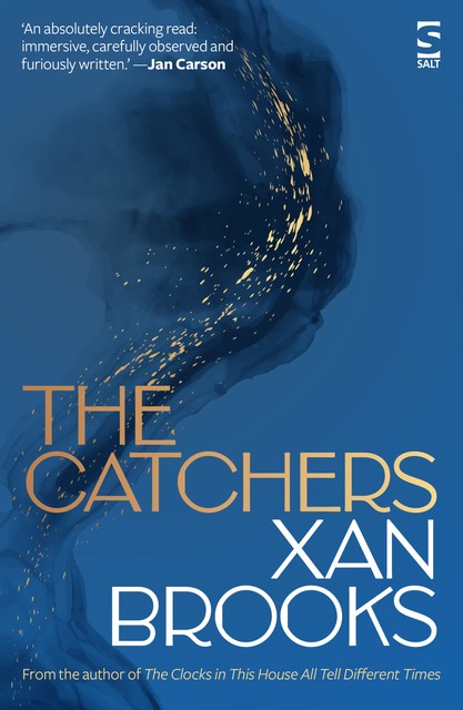 The Catchers, Xan Brooks