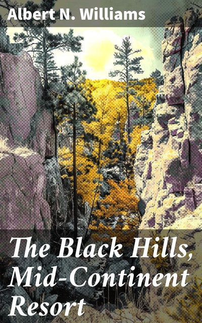 The Black Hills, Mid-Continent Resort, Albert Williams