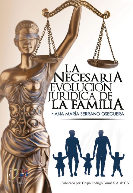 La necesaria evolución juridíca de la familia, Ana María Serrano Oseguera