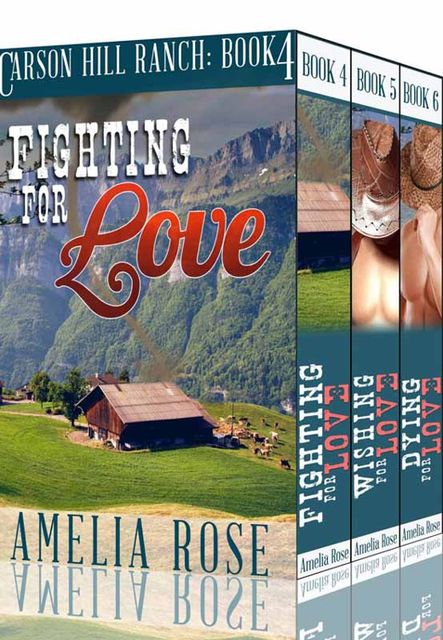 Carson Hill Ranch Box Set – Books 4 – 6, Amelia Rose