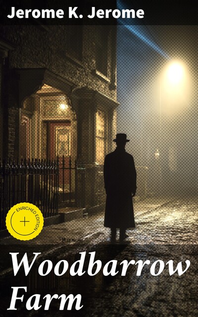 Woodbarrow Farm, Jerome Klapka Jerome