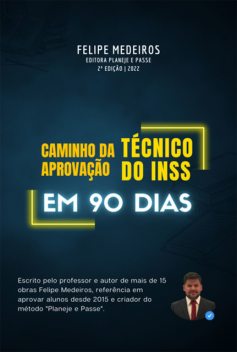 Caminho Da Aprovação – Técnico Do Inss Em 90 Dias, Felipe Medeiros