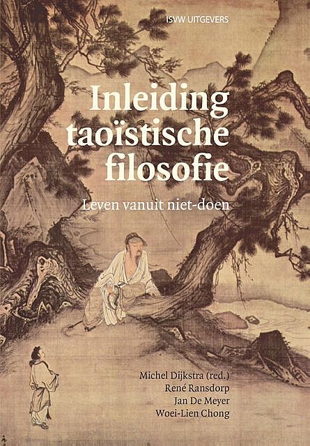 Inleiding taoïstische filosofie, Michel Dijkstra, Jan de Meyer, René Ransdorp, Woei-Lien Chong