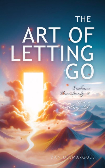 The Art of Letting Go, Dan Desmarques