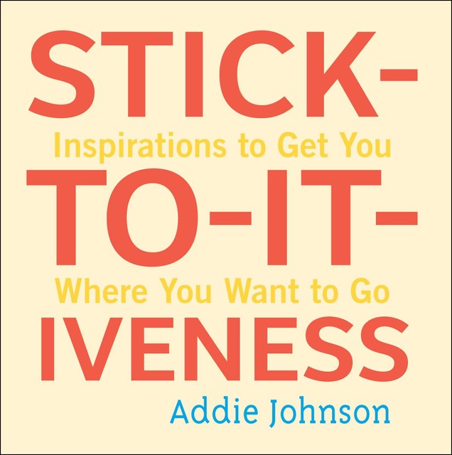 Stick-to-it-iveness, Addie Johnson