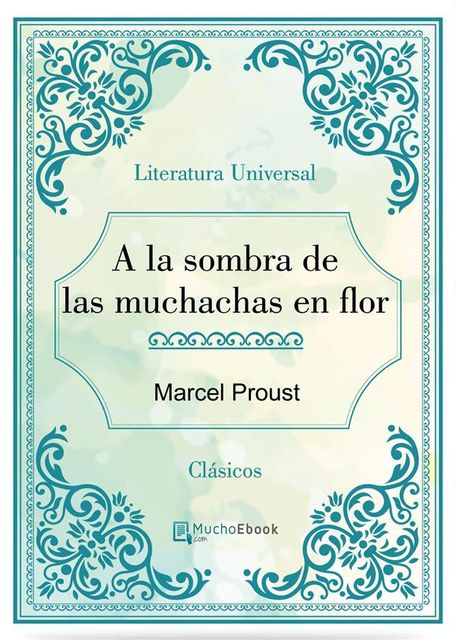 A la sombra de las muchachas en flor, Marcel Proust