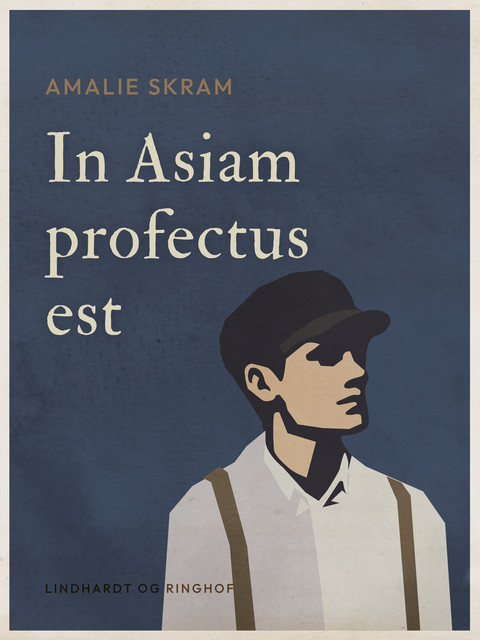 In Asiam profectus est, Amalie Skram