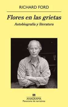 Flores En Las Grietas, Richard Ford