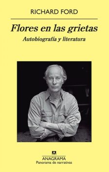 Flores En Las Grietas, Richard Ford