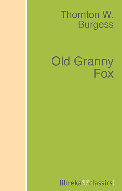 Old Granny Fox, Thornton W.Burgess